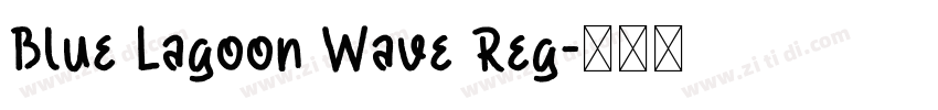 Blue Lagoon Wave Reg字体转换 Blue Lagoon Wave Reg字体转换